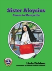 Sister Aloysius Comes to Mercyville - Book