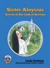 Sister Aloysius Arrives at Our Lady of Sorrows - Book