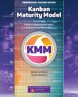 Kanban Maturity Model, Coaches' Edition : A Map to Organizational Agility, Resilience, and Reinvention - Book