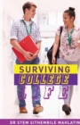 Surviving College Life : Dealing with Studies, Stress, Love, Suicide, Mental Health, Alcohol, Drugs and More - Book