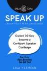 Speak Up : Guided 30-Day Become a Confident Speaker Challenge - eBook