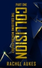 Collision : Part One of the Colliding Worlds Trilogy - Book
