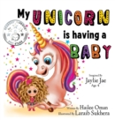 My Unicorn is having a Baby! - Book