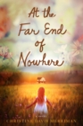 At the Far End of Nowhere - eBook