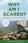 Why Am I Scared? : Face Your Fears and Learn to Let Them Go - Book