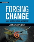 Forging Change : Agile Restructuring In Practice - Book