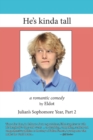 He's kinda tall : Julian's Sophomore Year Part 2 - Book