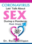 Coronavirus : Let's Talk About Sex During A Pandemic Made Simple - eBook