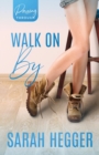 Walk On By - Book