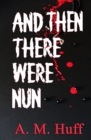 And The There Were Nun - Book