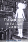 The Grey Girl : The Van Tassel Murders - eBook