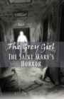 The Grey Girl: The Saint Mary's Horror : The Grey Girl, Book 3 - eBook