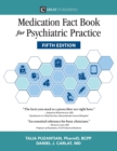 Medication Fact Book for Psychiatric Practice, Fifth Edition - Book