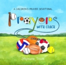 Prayers With Coach : A Children's Prayer Devotional - Book