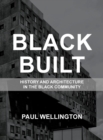 Black Built : History and Architecture in the Black Community - Book