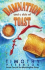 Damnation and a Side of Toast : Book One of the Morning Star Diner - Book