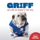 Griff : My Life as Drake's Top Dog - Book