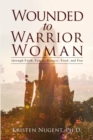 Wounded to Warrior Woman through Faith, Family, Fitness, Food, and Fun - Book