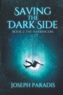 Saving The Dark Side Book 2 : The Harbingers - Book