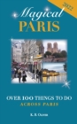 Magical Paris : Over 100 Things to Do Across Paris - Book