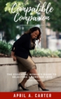 Compatible Companion : The Essential Woman's Guide to Selecting a Forever Love - Book