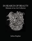 In Search of Beauty : Memoir of an Art Collector - Book