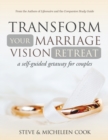 Transform Your Marriage Vision Retreat : A Self-Guided Getaway for Couples - Book