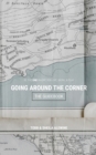 The Guidebook to Going Around The Corner : Be The ONE Where You Live, Work, & Play - Book