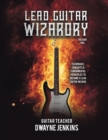 Lead Guitar Wizardry Vol 1 : Volume 1 - Book