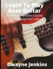 Learn To Play Bass Guitar - Book
