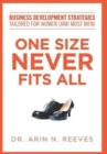 One Size Never Fits All : Business Development Strategies Tailored for Women (And Most Men) - Book