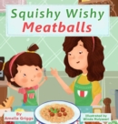 Squishy Wishy Meatballs - Book