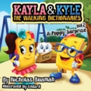 Kayla and Kyle The Walking Dictionaries : A Puppy Surprise - Book