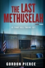 The Last Methuselah, Book 3 : Is That All There Is? - Book
