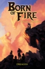 Born of Fire : Beneath a Burning Sky - Book