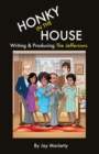 Honky in the House : Writing & Producing the Jeffersons - Book