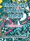 The Society of Misfit Stories : Volume 3 - Book