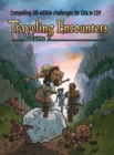 Traveling Encounters volume 2 : Compelling 5th edition challenges for CR 6 thru CR 9 - Book