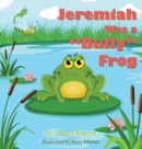 Jeremiah Was a Bully Frog - Book