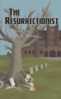 The Resurrectionist : A Novella - Book