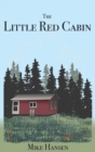 Little Red Cabin : Short Stories and Long Thoughts - Book