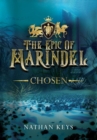 The Epic of Marindel : Chosen - Book