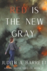 Red is the New Gray - Book