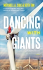 Dancing With Giants : A Lawyer and Banker Share Their Passion for Infrastructure Finance - Book