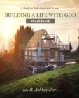 Building a Life with God : Workbook - Book