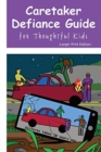 Caretaker Defiance Guide - Larger Print : for Thoughtful Kids - Book