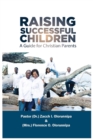 Raising Successful Children : A Guide for Christian Parents - Book