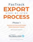 FasTrack Export Step-by-Step Process : Phase 1 - Starting Up a Successful Export Market Expansion Program - Book