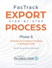 FasTrack Export Step-by-Step Process : Phase 8 - Globalizing the Company's Strategy and Strategic Profile - Book
