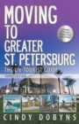 Moving to Greater St. Petersburg; The Un-Tourist Guide - Book